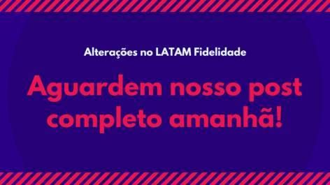 Alteração no Regulamento da LATAM!