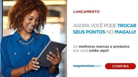 Multiplus amplia parceria com Magazine Luiza permitindo resgate de produtos com pontos