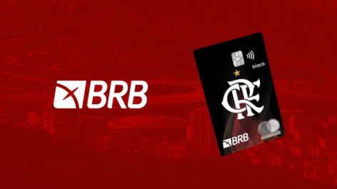 Voltou! BRB oferece isenção de anuidade vitalícia no cartão Nação BRB Fla