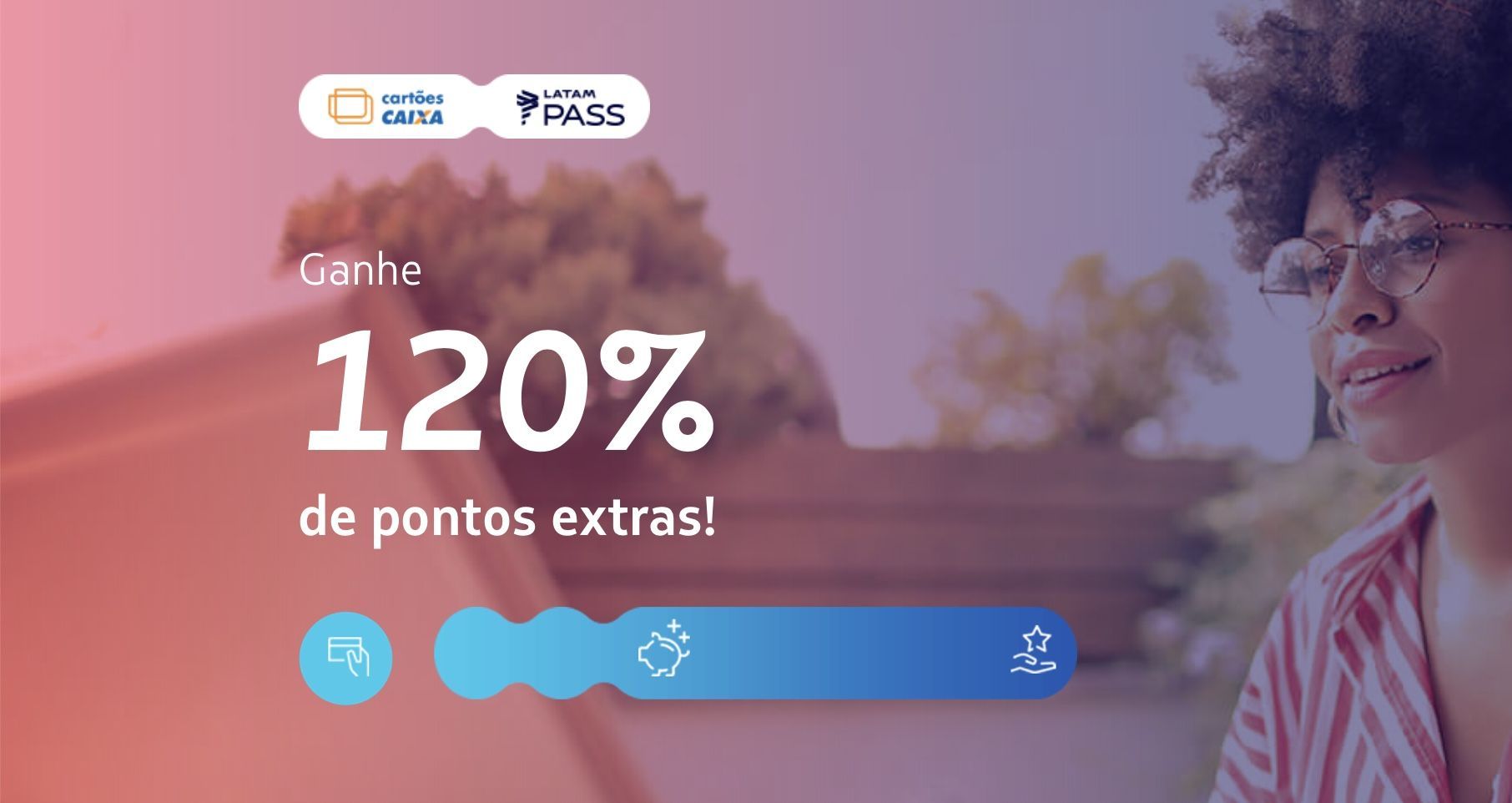 Caixa LATAM 120% bônus
