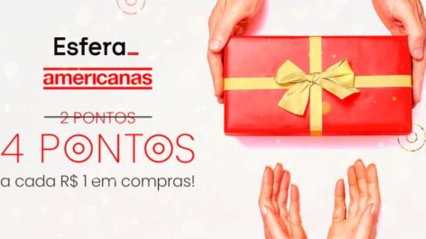 Esfera oferece 4 pontos por real gasto na Americanas