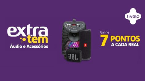 Livelo oferece 7 pontos por real gasto em áudio e acessórios no Extra