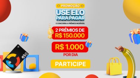 Promoção da Elo sorteia prêmios de até R$150 mil para clientes
