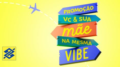 Banco do Brasil vai sortear uma viagem internacional e diversos prêmios em promoção do Dia das Mães