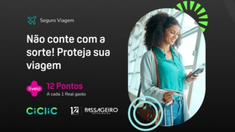 Até hoje! Ganhe 12 pontos Livelo por real gasto no Seguro Viagem da Ciclic