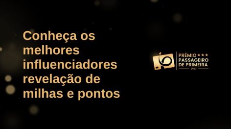 Conheça os indicados ao Prêmio de Melhor Influenciador Revelação de milhas e pontos do Brasil