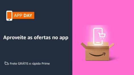 Começou o App Day da Amazon! Confira 5 sugestões de produtos em oferta