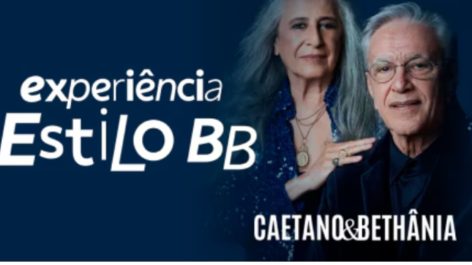 Banco do Brasil sorteia ingressos para o Show de Caetano & Bethânia