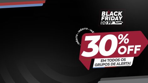 ACABA EM 2 HORAS! 30% OFF em todos os Grupos de Alerta do PP