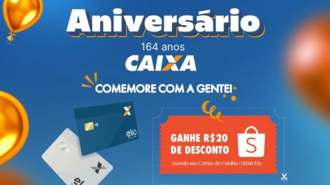 Aniversário da CAIXA! Ganhe R$ 20 de desconto na Shopee com os cartões Elo