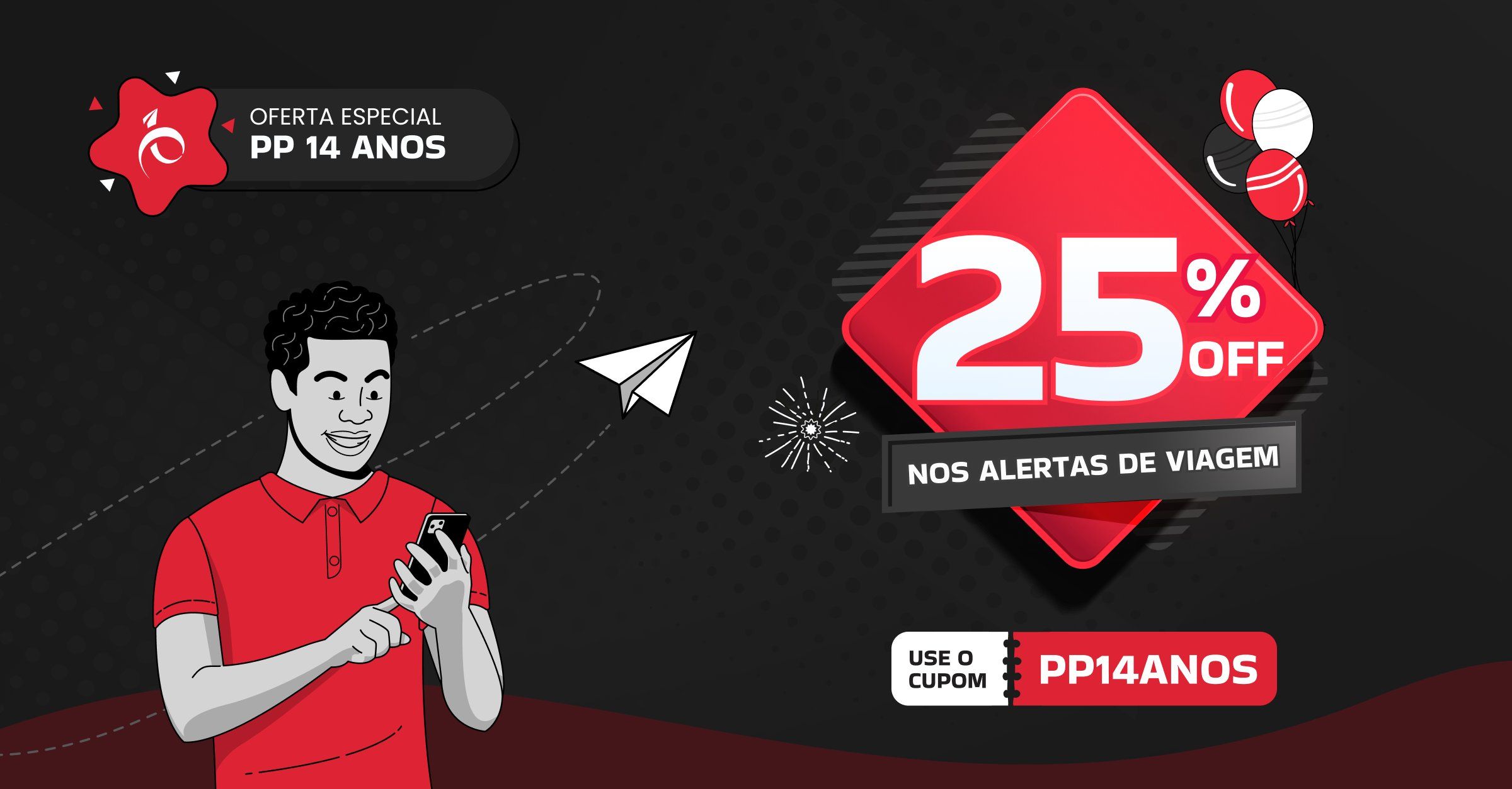 IMPERDÍVEL! 25% OFF nos Alertas de Viagem do PP (Todos os Planos)