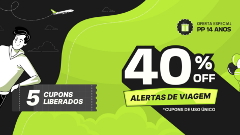 PP 14 ANOS! 5 cupons com 40% OFF nos Alertas de Viagem (INÉDITO!)