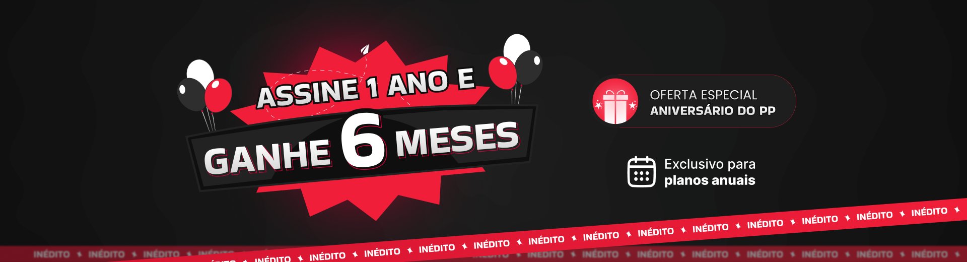 assine 1 ano e ganhe 6 meses grátis