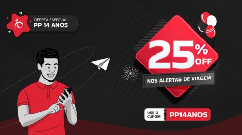 ÚLTIMO DIA! Aproveite 25% OFF nos Alertas de Viagem (Não vai ser prorrogado!)