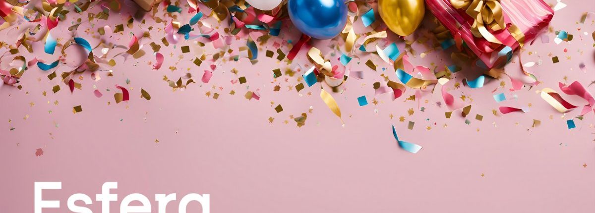 Aniversário Esfera! Ative as suas notificações e não perca nenhuma das ofertas